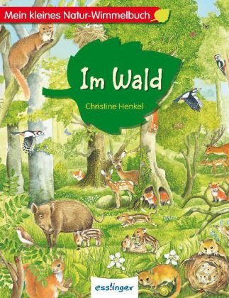 Mein kleines Natur-Wimmelbuch - Im Wald Books