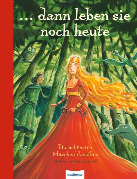... dann leben sie noch heute, Die schönsten Märchenklassiker Fairy Tales & Legends