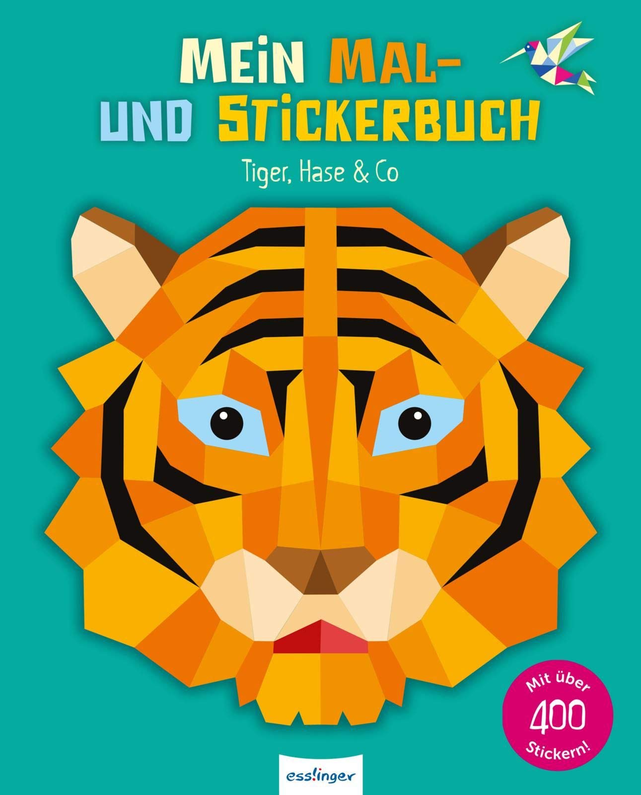 Mein Mal- und Stickerbuch: Tiger, Hase & Co: Mit über 400 Stickern! Novels & Short Stories