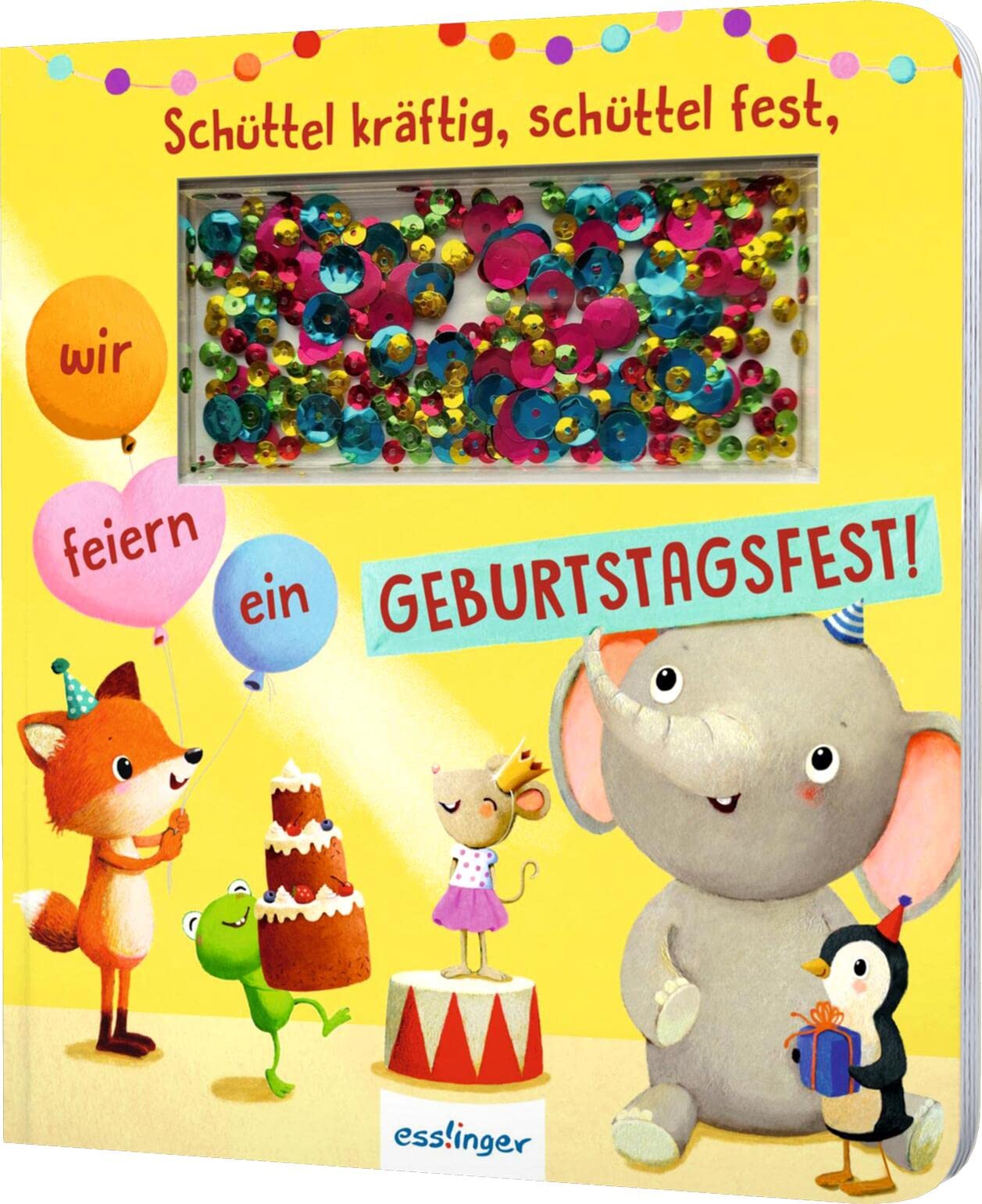 Schüttel-Pappe: Schüttel kräftig, schüttel fest, wir feiern ein Geburtstagsfest! Non-fiction
