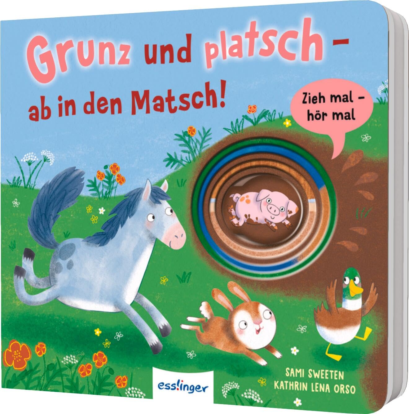 Zieh mal, hör mal: Grunz und platsch - ab in den Matsch! Non-fiction