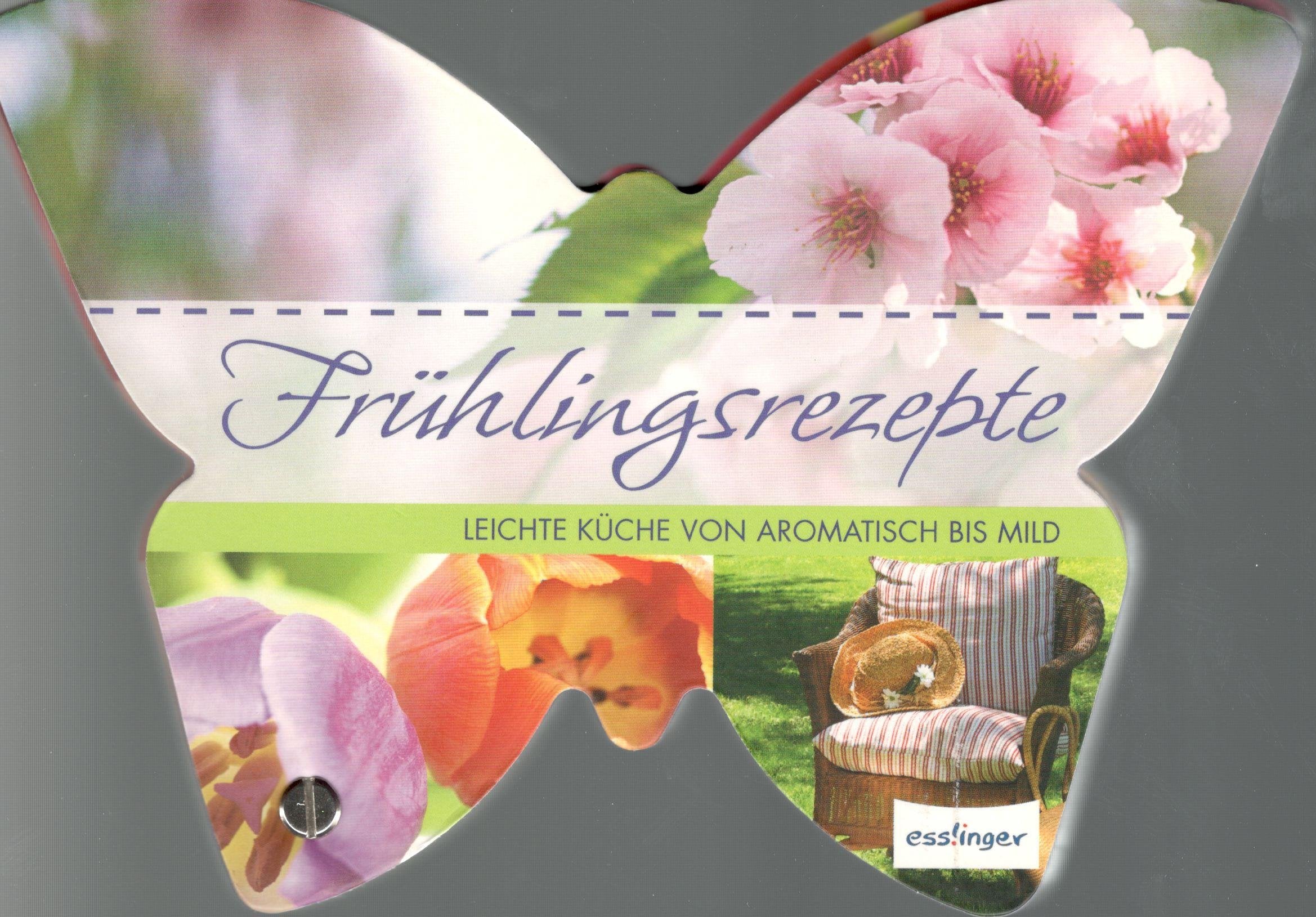 Frühlingsrezepte - Leichte Küche von aromatisch bis mild Books