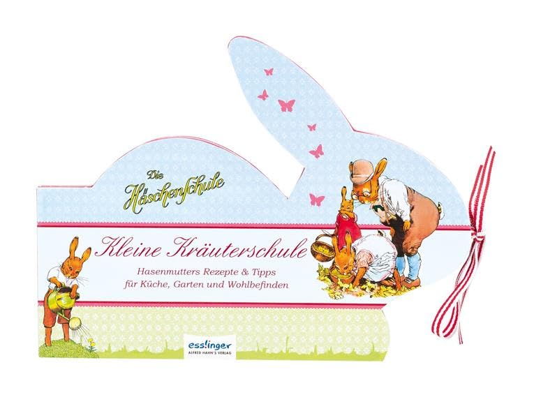 Kleine Kräuterschule: Hasenmutters Rezepte & Tipps für Küche, Garten und Wohlbefinden (Die Häschenschule) Parents & Children