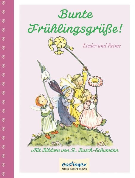 Bunte Frühlingsgrüße: Lieder und Reime Non-fiction