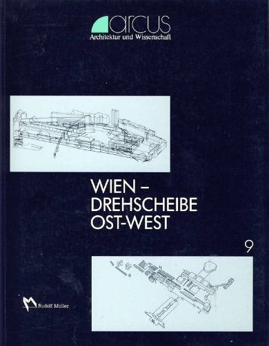 arcus IX. Wien. Drehscheibe Ost - West. (arcus: Architektur und Wissenschaft) Film, Art & Culture