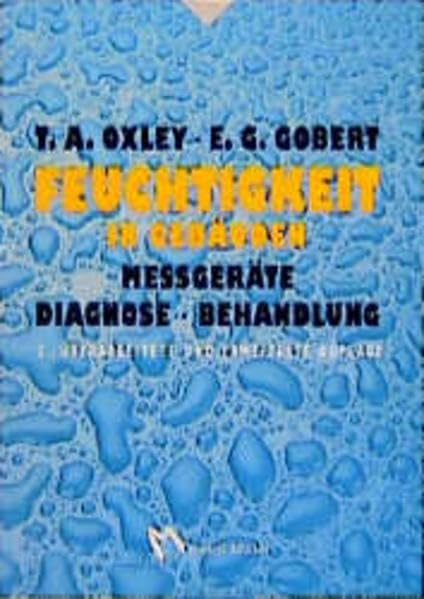 Feuchtigkeit in Gebäuden: Messgeräte - Diagnose - Behandlung Business & Technology