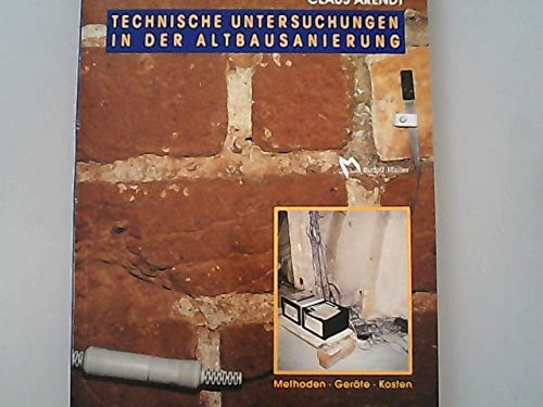 Technische Untersuchungen in der Altbausanierung (Fachbuch Bau) Business & Technology