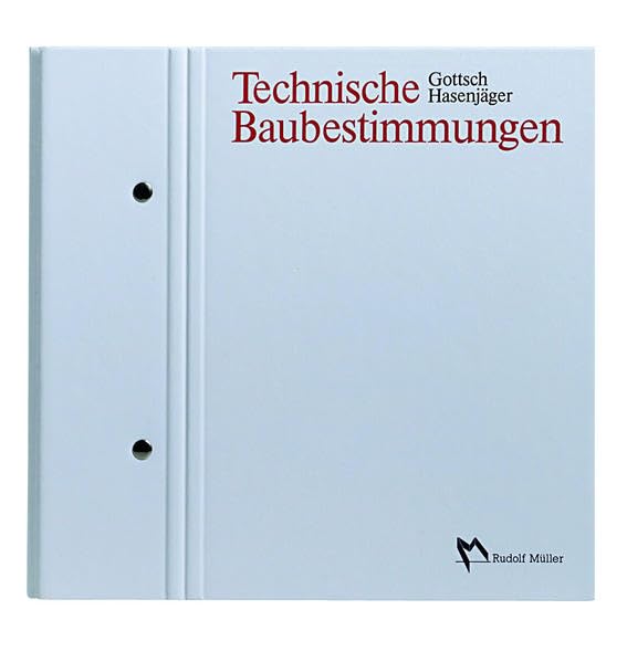 Technische Baubestimmungen: Grundwerk. Loseblattausgabe. Pflichtfortsetzung Law