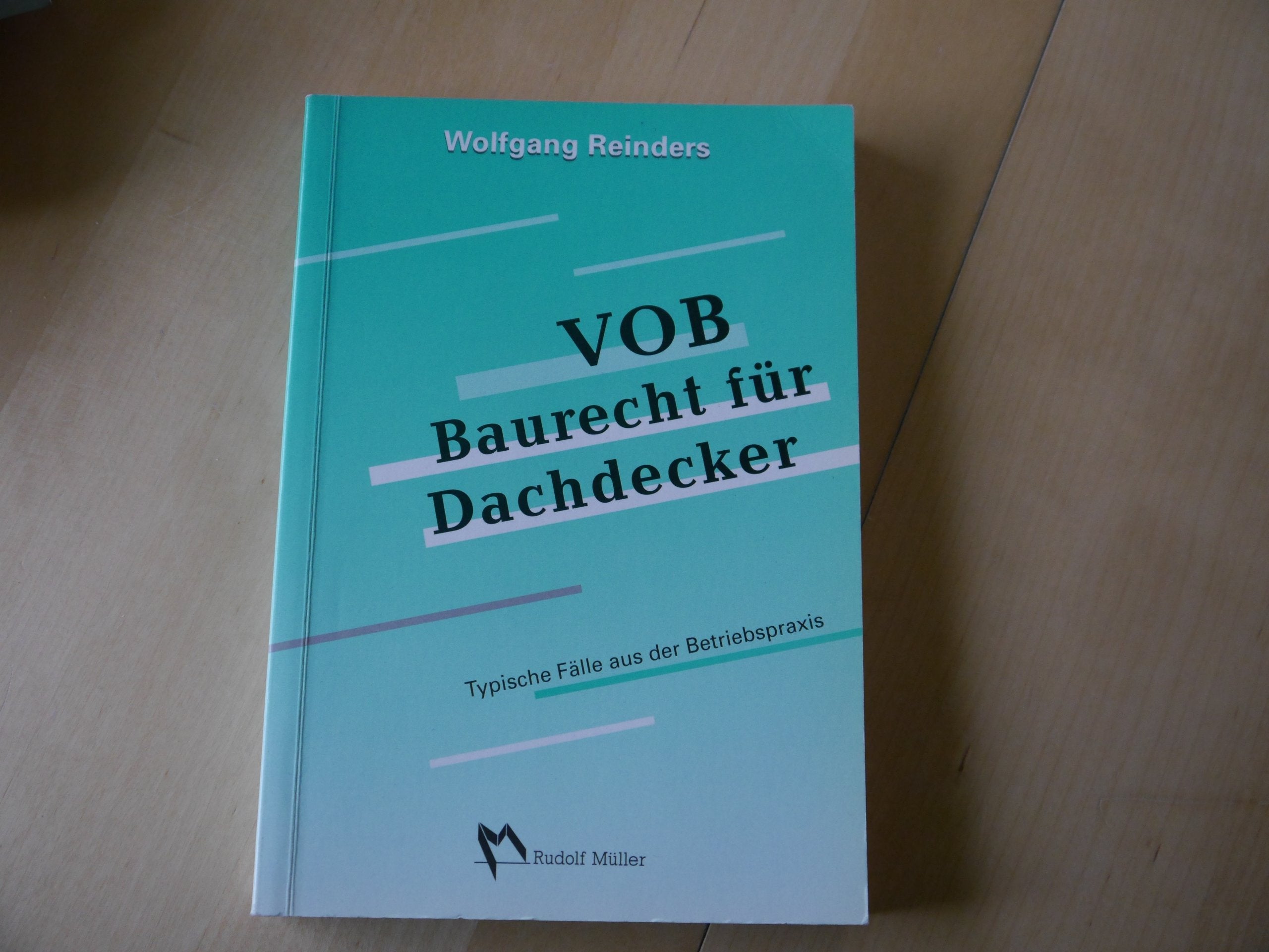 VOB - Baurecht für Dachdecker (Fachbuch Bau) Business, Finance & Career