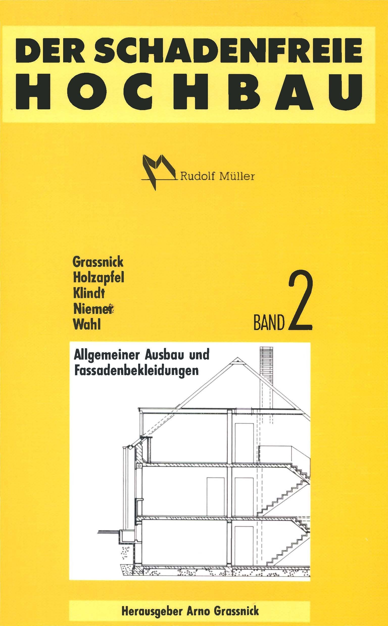 Der schadenfreie Hochbau, Bd.2, Allgemeiner Ausbau und Fassadenbekleidungen: Grundlagen zur Vermeidung von Bauschäden (Der schadenfreie Hochbau: Grundlagen zur Vermeidung von Bauschäden) Architecture