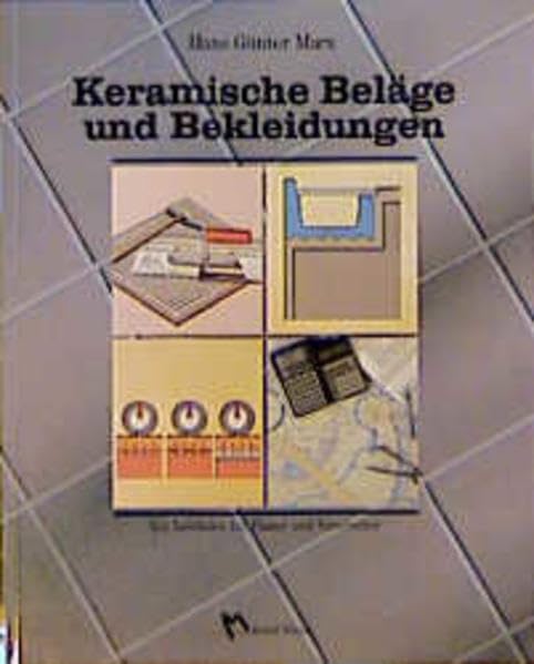 Keramische Beläge und Bekleidungen: Ein Leitfaden für Planer und Ausführende Business & Technology