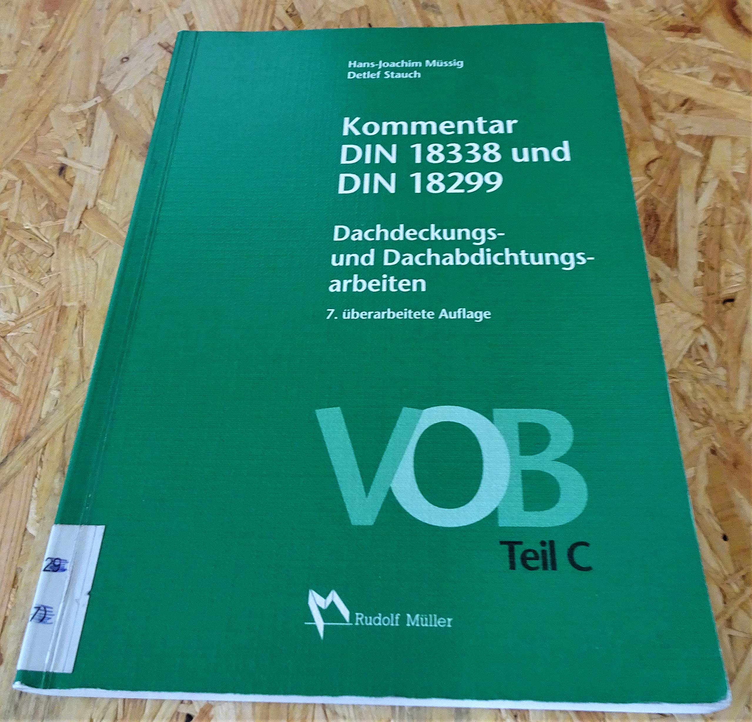 Kommentar DIN 18299 und DIN 18338 Dachdeckungs- und Dachabdichtungsarbeiten (Fachbuch Bau) Law