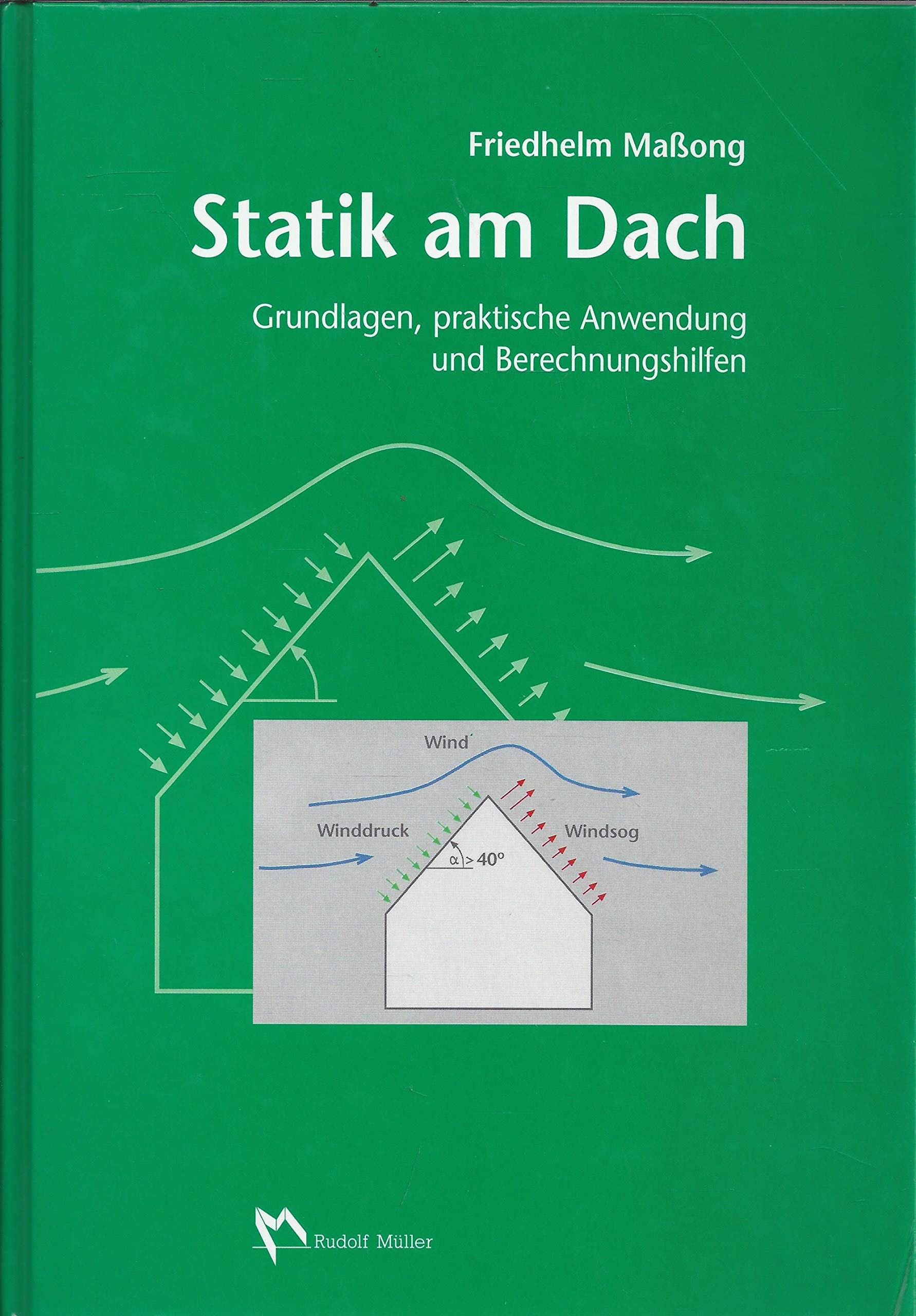 Statik am Dach: Grundlagen, praktische Anwendungen und Berechnungshilfen Business, Finance & Career