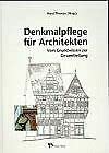 Denkmalpflege für Architekten: Vom Grundwissen zur Gesamtleitung (Fachbuch Bau) Architecture