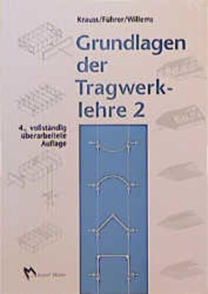 Grundlagen der Tragwerklehre, Bd.2 (Fachbuch Bau) Architecture