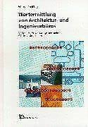 Wertermittlung von Architektur- und Ingenieurbüros: Verfahrens-, Anwendungs- und Optimierungsbeispiele Business & Technology