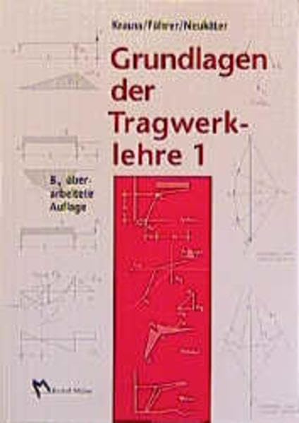 Grundlagen der Tragwerklehre Bd.1. Business & Technology
