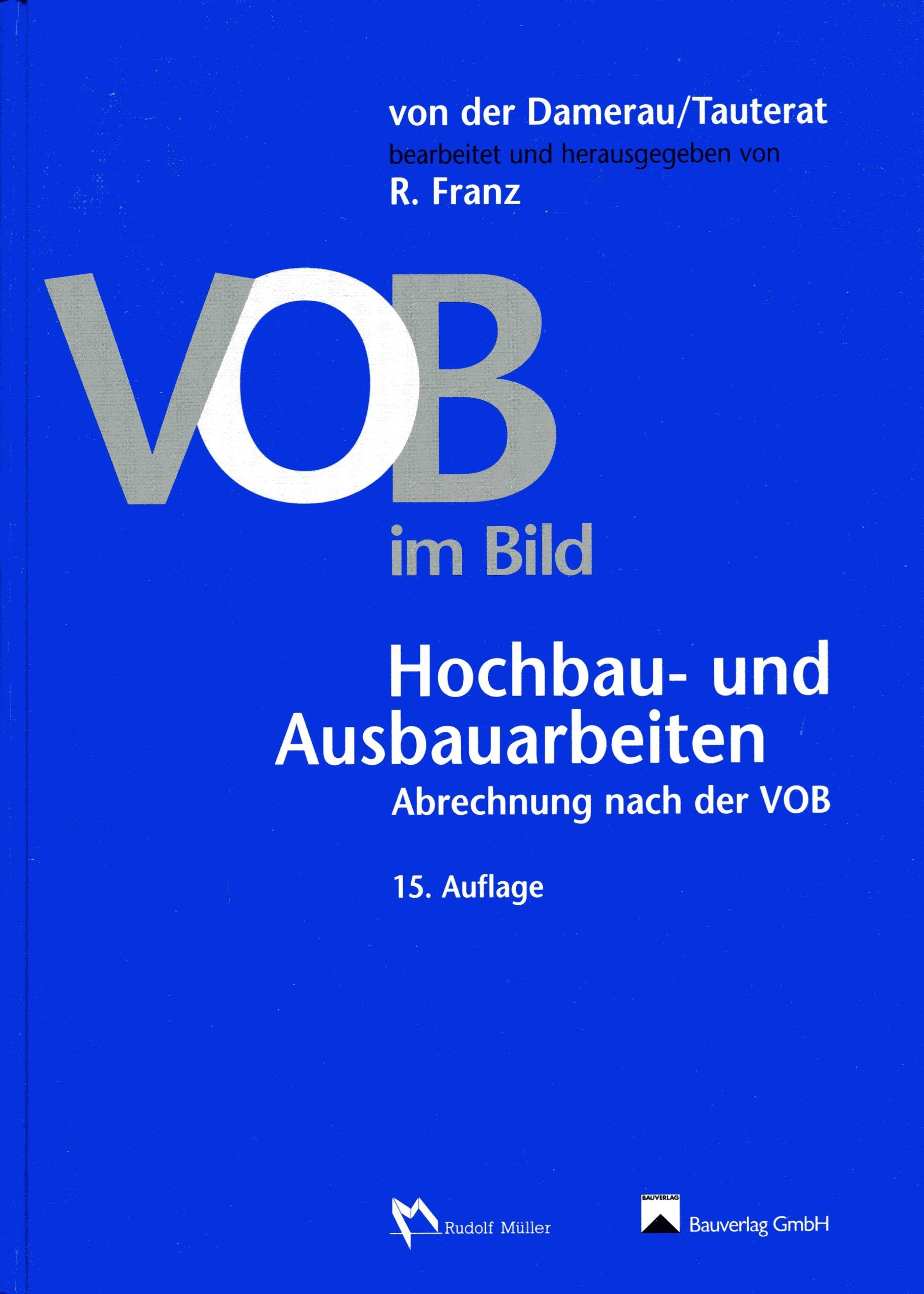 VOB im Bild, Hochbau- und Ausbauarbeiten: Abrechnung nach der VOB Law