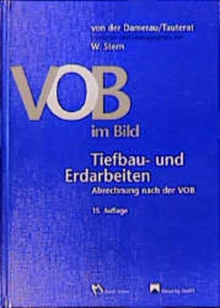 VOB im Bild Tiefbau- und Erdarbeiten: Abrechnung nach der VOB, 15. Auflage zum VOB Ergänzungsband 1998 Law