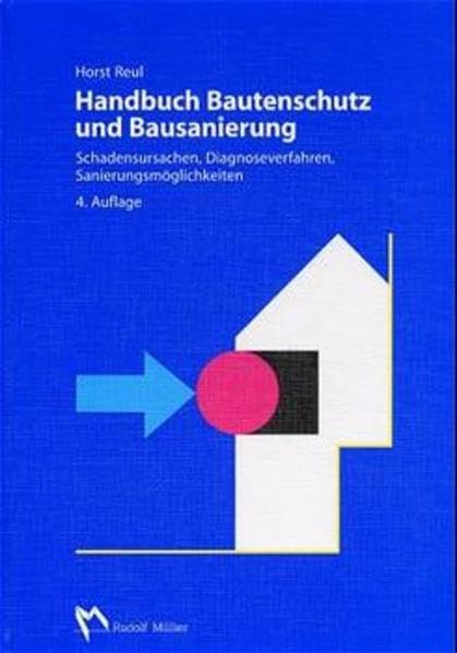 Handbuch Bautenschutz und Bausanierung (Fachbuch Bau) Business & Technology