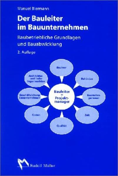 Der Bauleiter im Bauunternehmen: Baubetriebliche Grundlagen und Bauabwicklung (Fachbuch Bau) Architecture