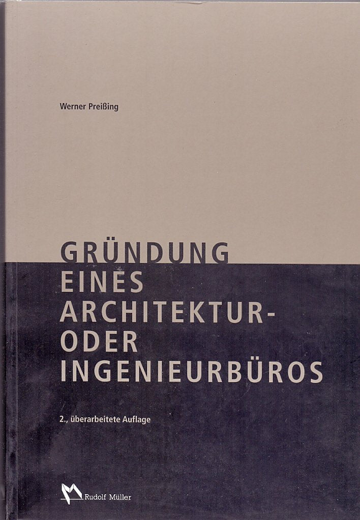 Gründung eines Architektur- oder Ingenieurbüros: Praxishilfen zur Gründung, Neuorientierung und zum Marketing Business, Finance & Career