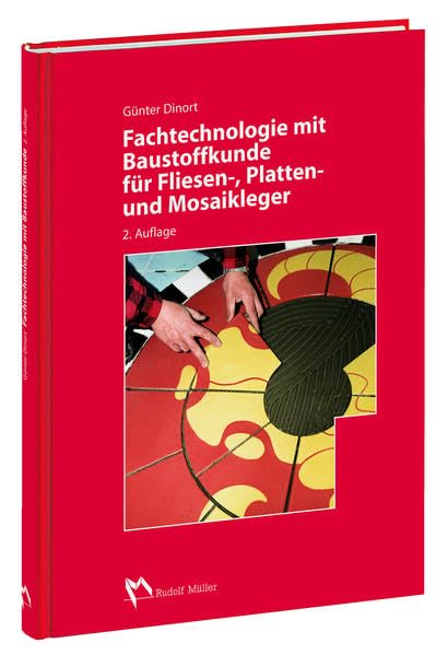 Fachtechnologie mit Baustoffkunde für Fliesen-, Platten- und Mosaikleger Business, Finance & Career