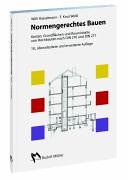 Normengerechtes Bauen: Kosten, Grundflächen und Rauminhalte von Hochbauten nach DIN 276 und DIN 277 Architecture