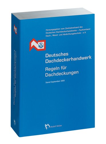 Deutsches Dachdeckerhandwerk, Regeln für Dachdeckungen book