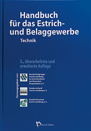 Handbuch für das Estrich- und Belaggewerbe: Technik book