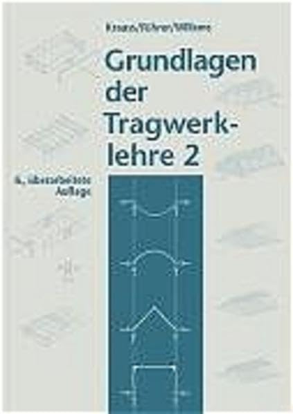 Grundlagen der Tragwerklehre, Bd. 2 Architecture