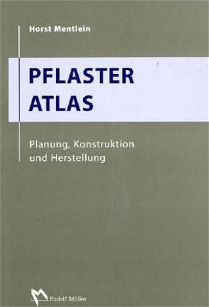 Pflaster Atlas: Planung, Konstruktion und Herstellung Architecture