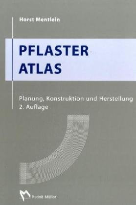 Pflaster Atlas: Planung, Konstruktion und Herstellung Architecture