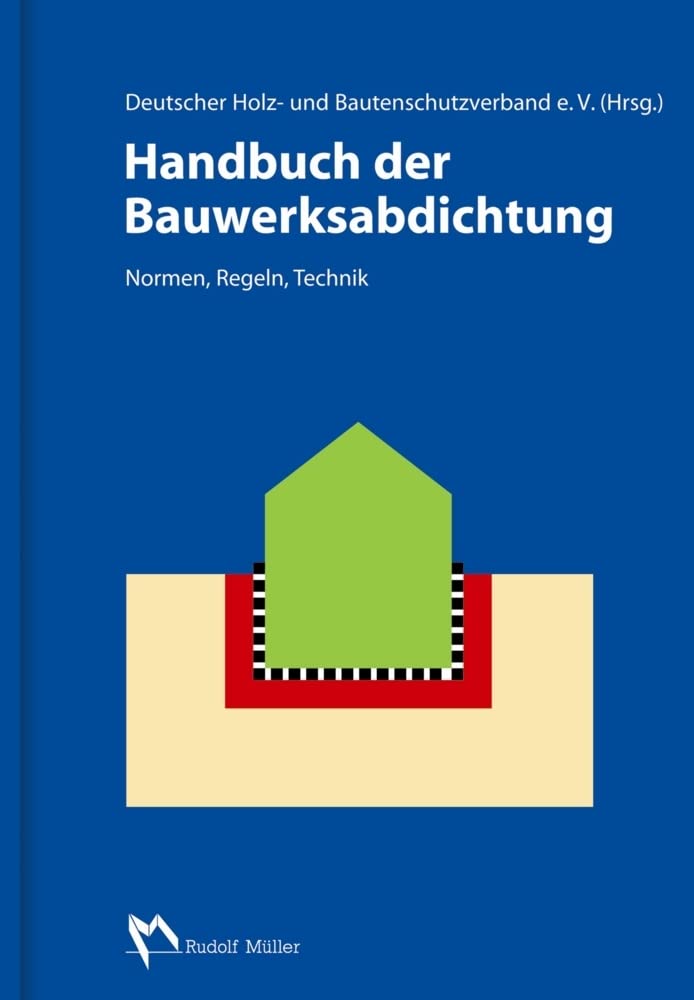 Handbuch der Bauwerksabdichtung Business, Finance & Career