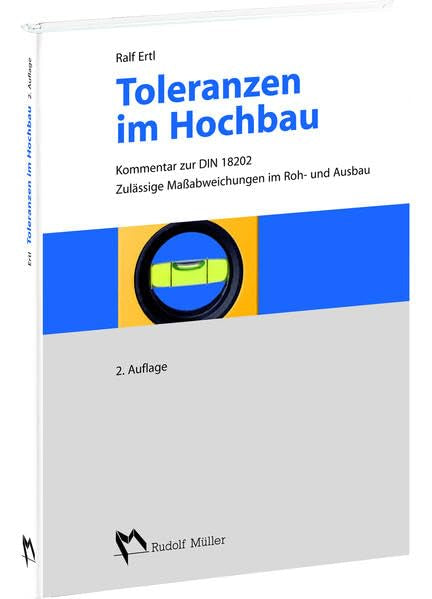 Toleranzen im Hochbau: Kommentar zur DIN 18202 Zulässige Maßabweichungen im Roh- und Ausbau Law