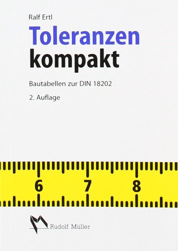 Toleranzen Kompakt: Bautabellen zur DIN 18202 Law