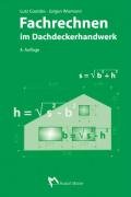Fachrechnen im Dachdeckerhandwerk: Fachbuch für die Aus- und Weiterbildung Study Guides