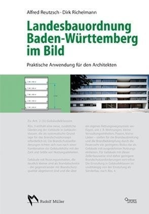 Landesbauordnung Baden-Württemberg im Bild: Praktische Anwendung für den Architekten Architecture