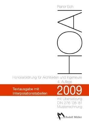 HOAI 2009: Textausgabe mit Erläuterung, Musterrechnung, Übersetzungsschlüssel DIN 276 und Interpolationstabellen Law