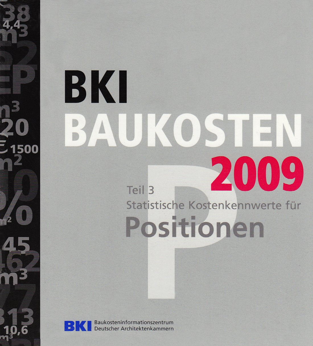BKI Baukosten Band 3: Statistische Kennwerte für Positiionen Architecture