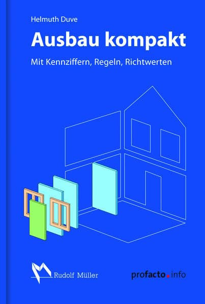 Ausbau kompakt: Mit Kennziffern, Regeln, Richtwerten Business, Finance & Career