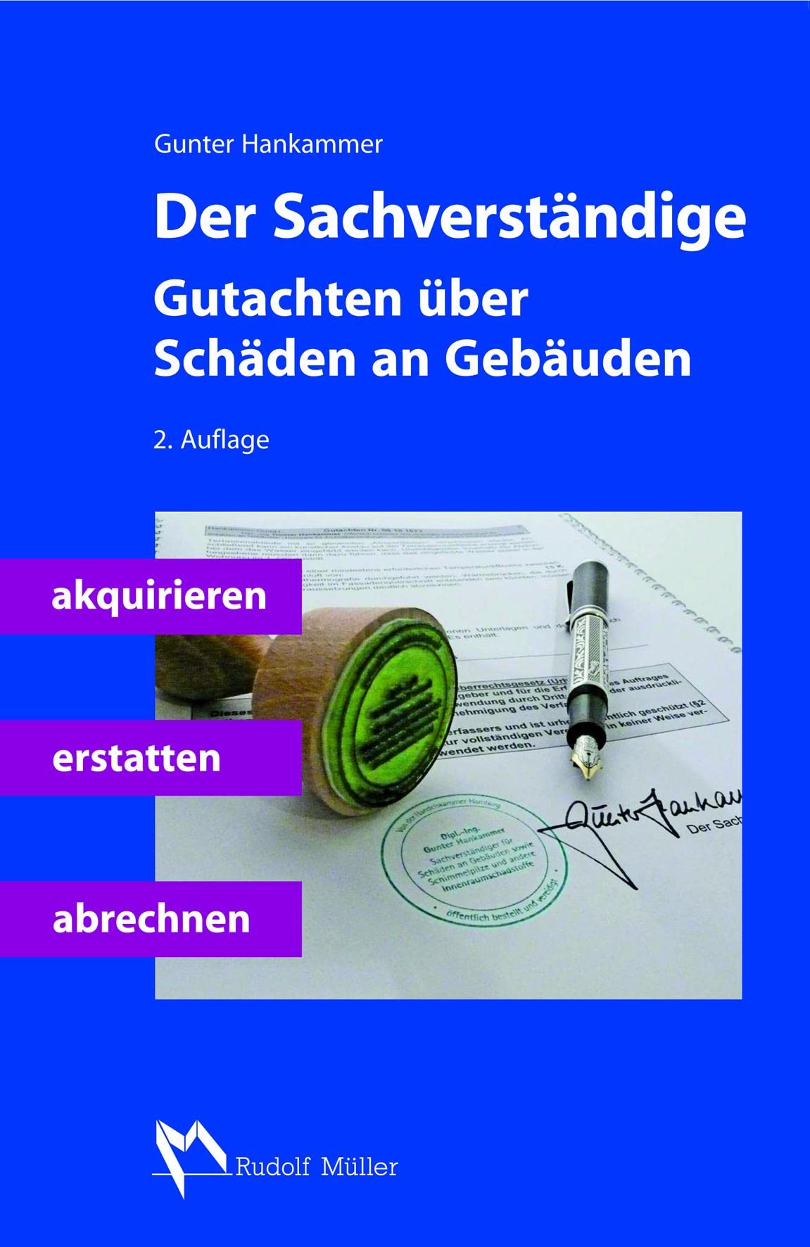 Der Sachverständige: Gutachten über Schäden an Gebäuden akquirieren, erstatten, abrechnen Law