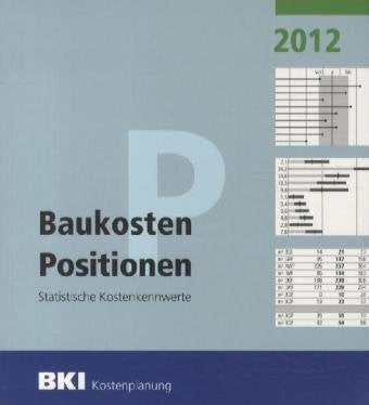 BKI Baukosten 2012 Teil 3 - Statistische Kostenkennwerte Positionen book