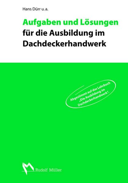 Aufgaben und Lösungen für die Ausbildung im Dachdeckerhandwerk Business, Finance & Career