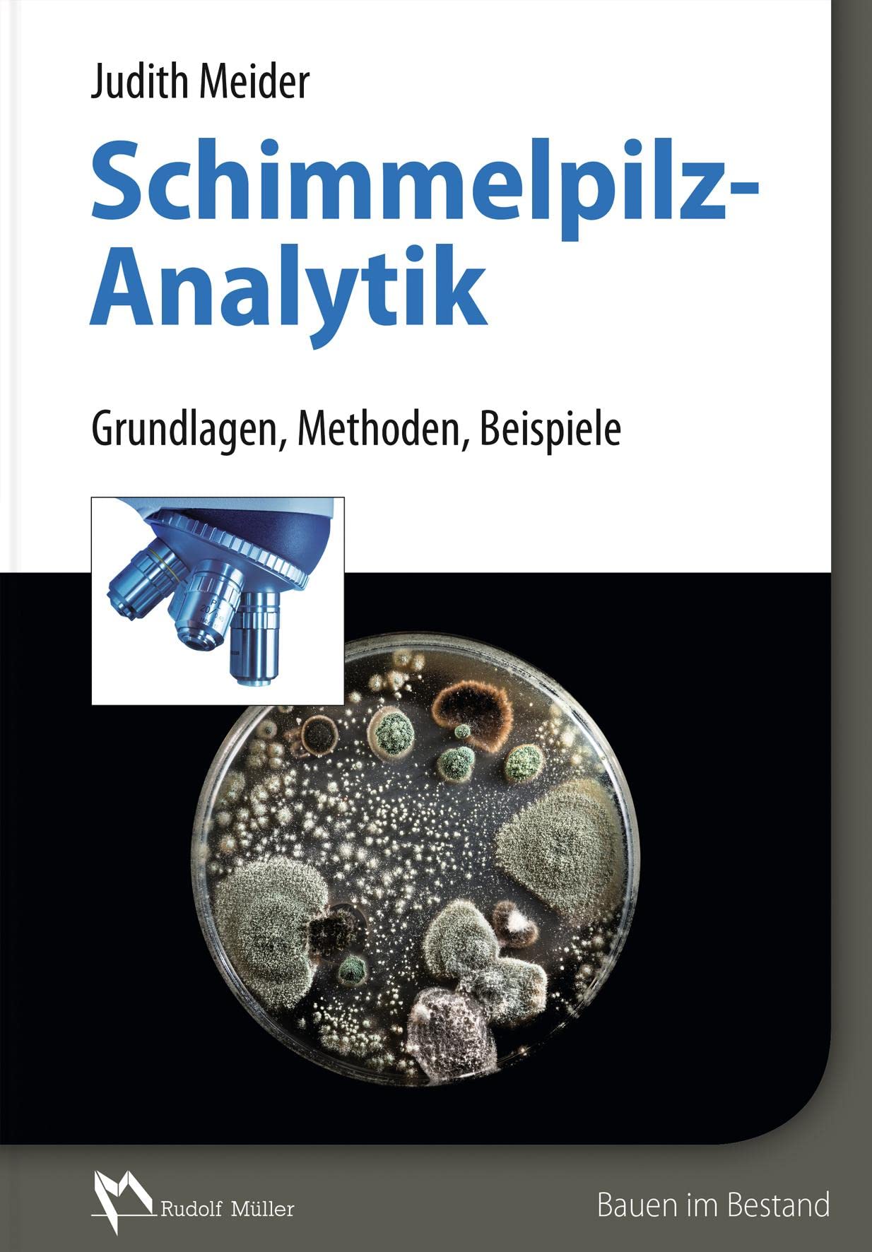 Schimmelpilzanalytik: Grundlagen, Methoden, Beispiele Business & Technology