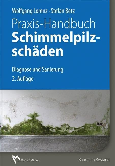 Praxis-Handbuch Schimmelpilzschäden Business, Finance & Career
