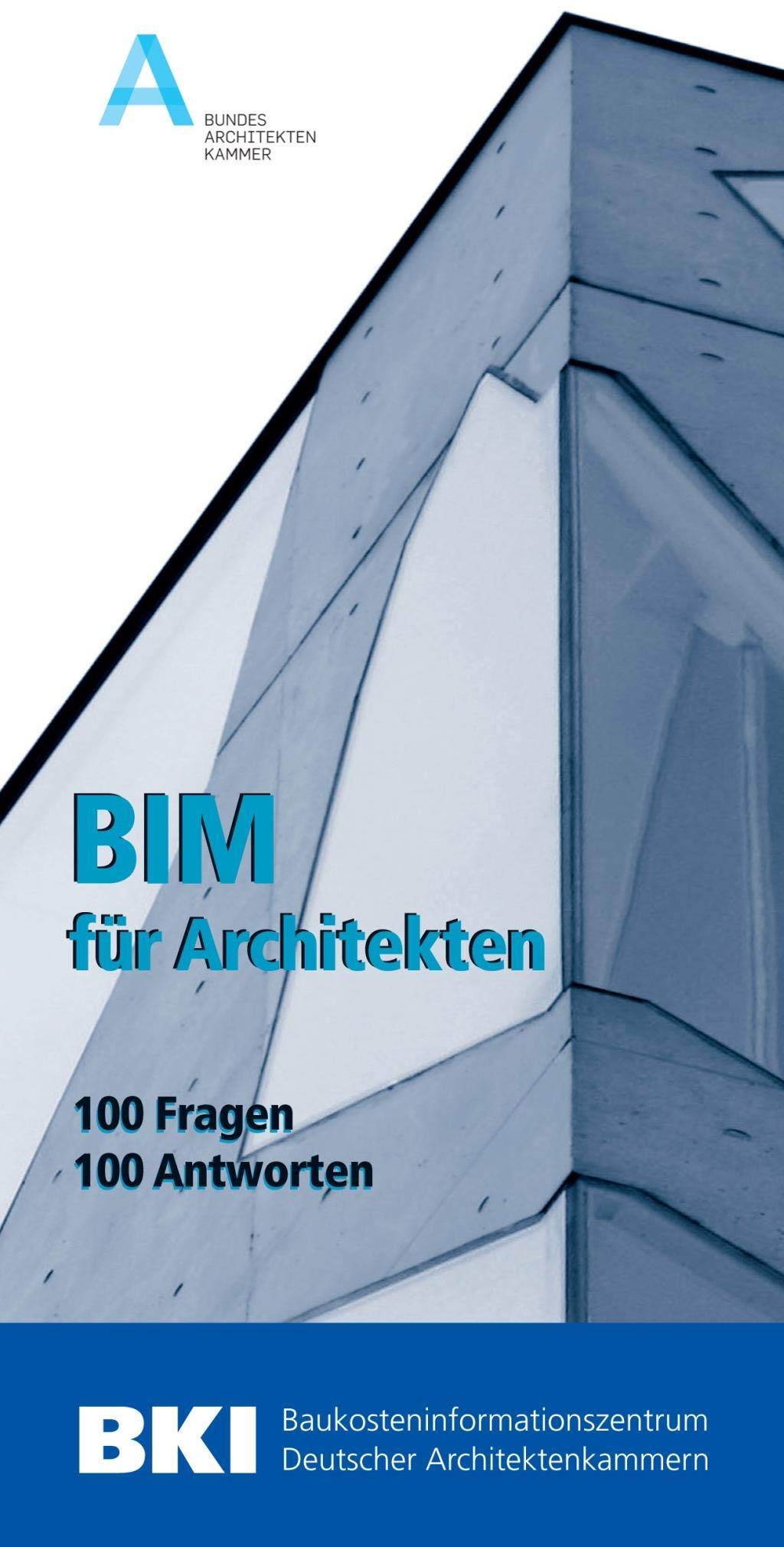 BIM für Architekten: 100 Fragen – 100 Antworten Business, Finance & Career