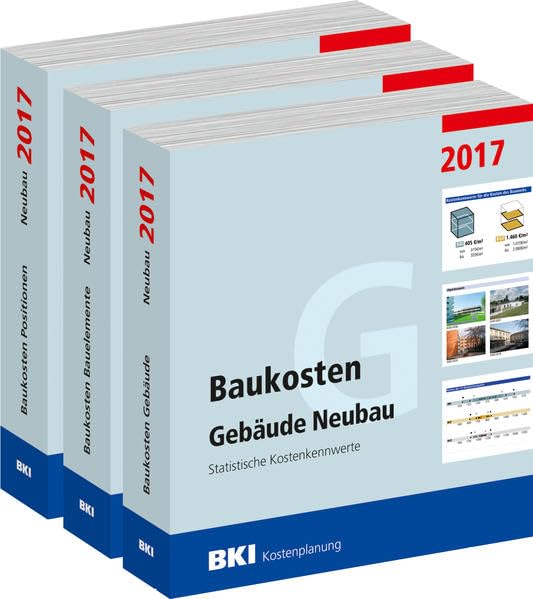 BKI Baukosten Gebäude + Bauelemente + Positionen Neubau 2017 - Kombi Teil 1-3: Statistische Kostenkennwerte Gebäude, Positionen und Bauelemente Architecture