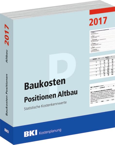BKI Baukosten Positionen Altbau 2017: Statistische Kostenkennwerte Positionen Teil 2 Business, Finance & Career