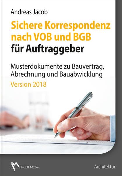 Sichere Korrespondenz nach VOB und BGB für Auftraggeber- Musterdokumente zu Bauvertrag, Abrechnung und Bauabwicklung software